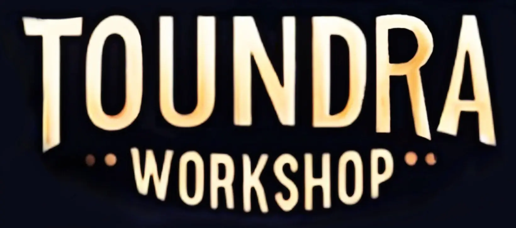 TOUNDRA WORKSHOP